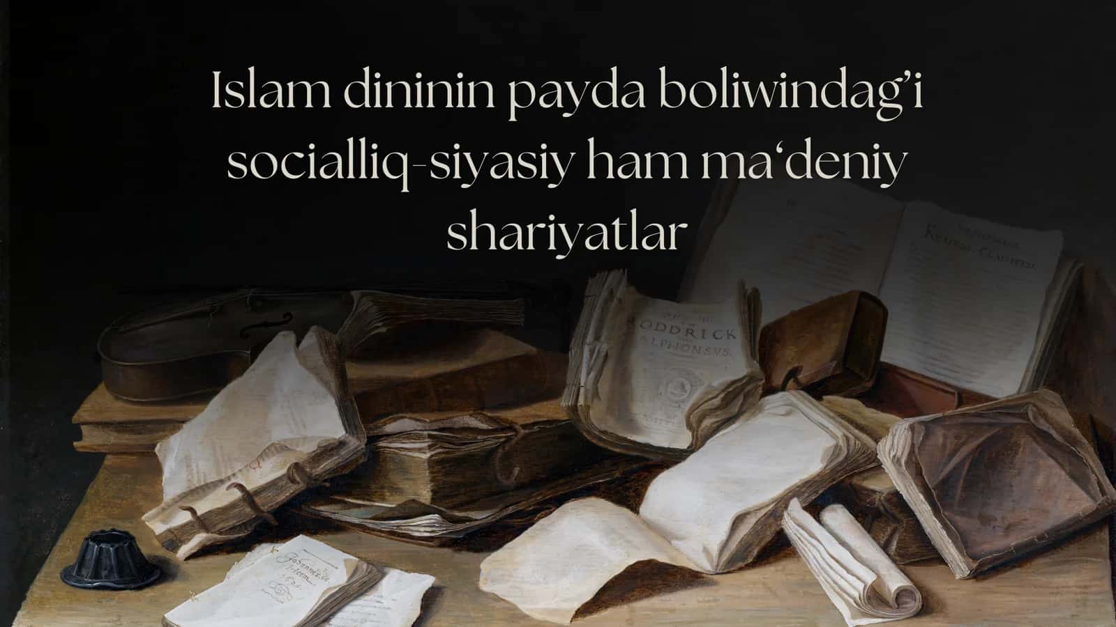 Islam dininin payda boliwindag’i socialliq-siyasiy ham ma‘deniy shariyatlar 1