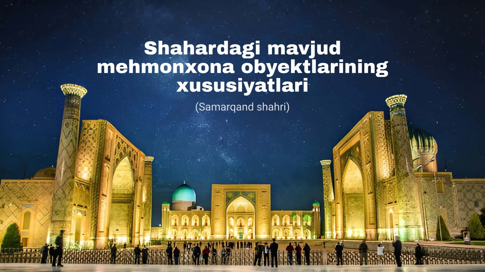 Samarqand shahridagi mavjud mehmonxona obyektlarining xususiyatlari 1
