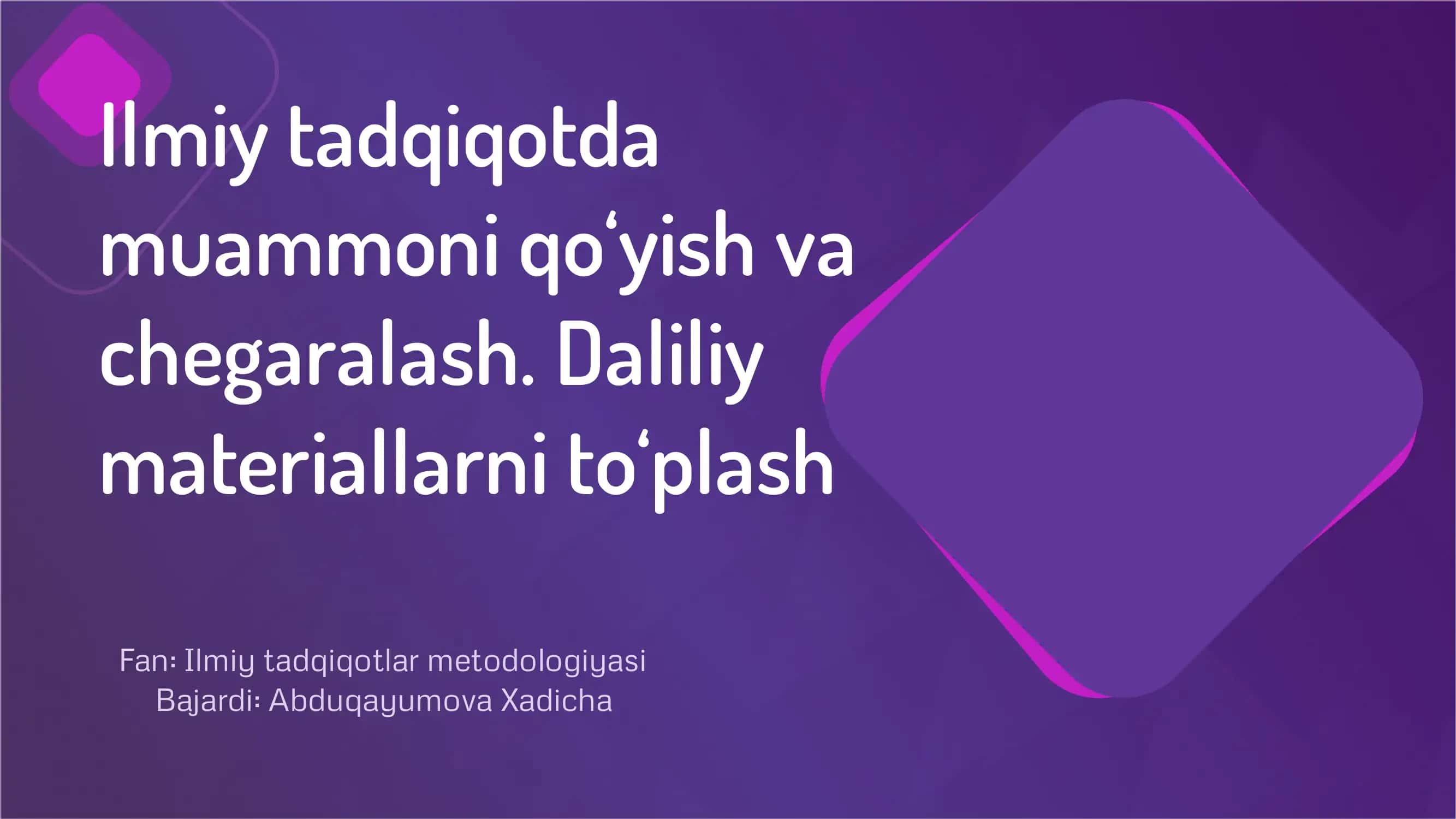 Ilmiy tadqiqotda muammoni qo‘yish va cheg'aralash 1