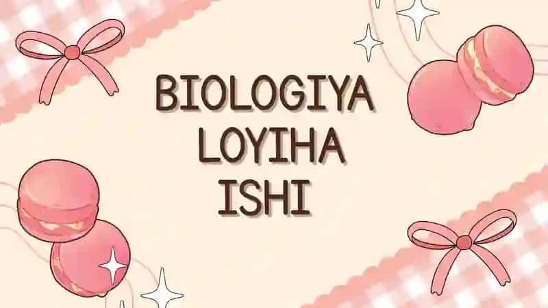 BIOLOGIYA LOYIHA ISHI 1