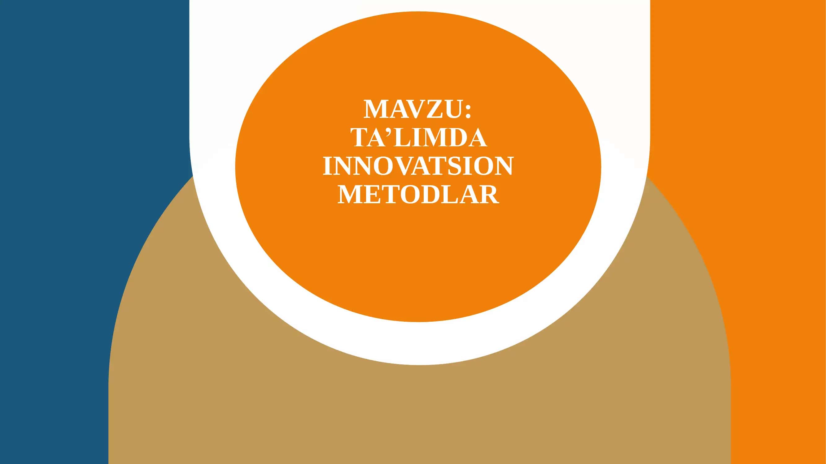 Ta’limda Innovatsion Metodlar 1