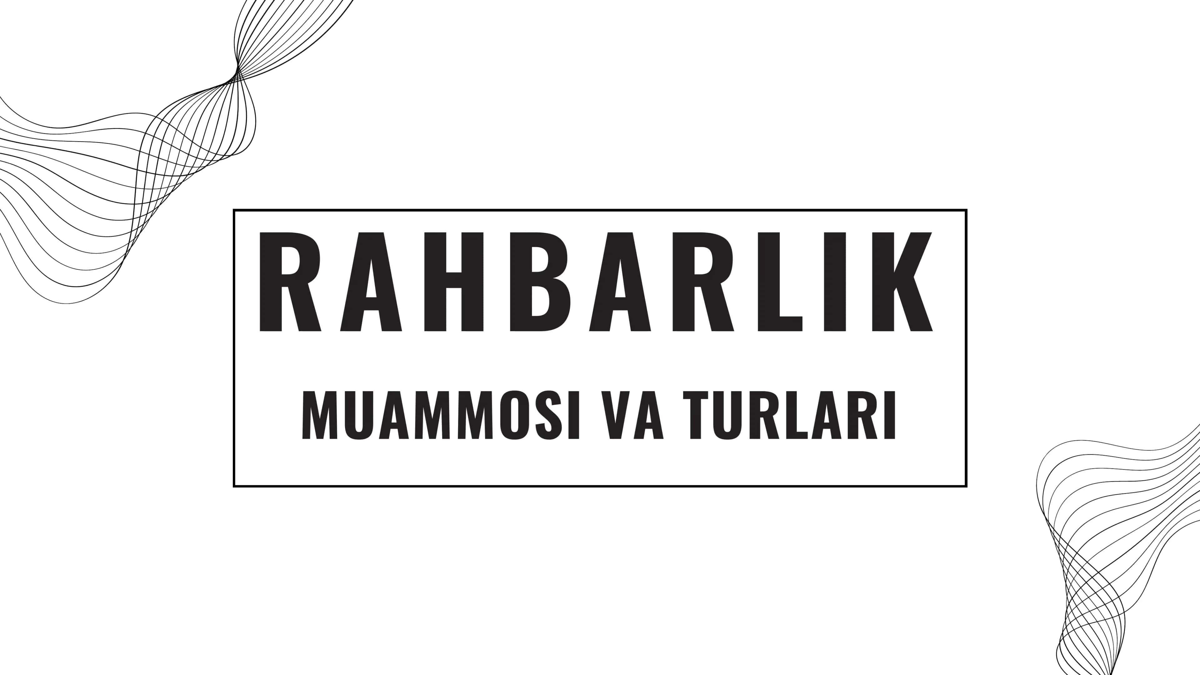 Rahbarlik va uning muammolari 1