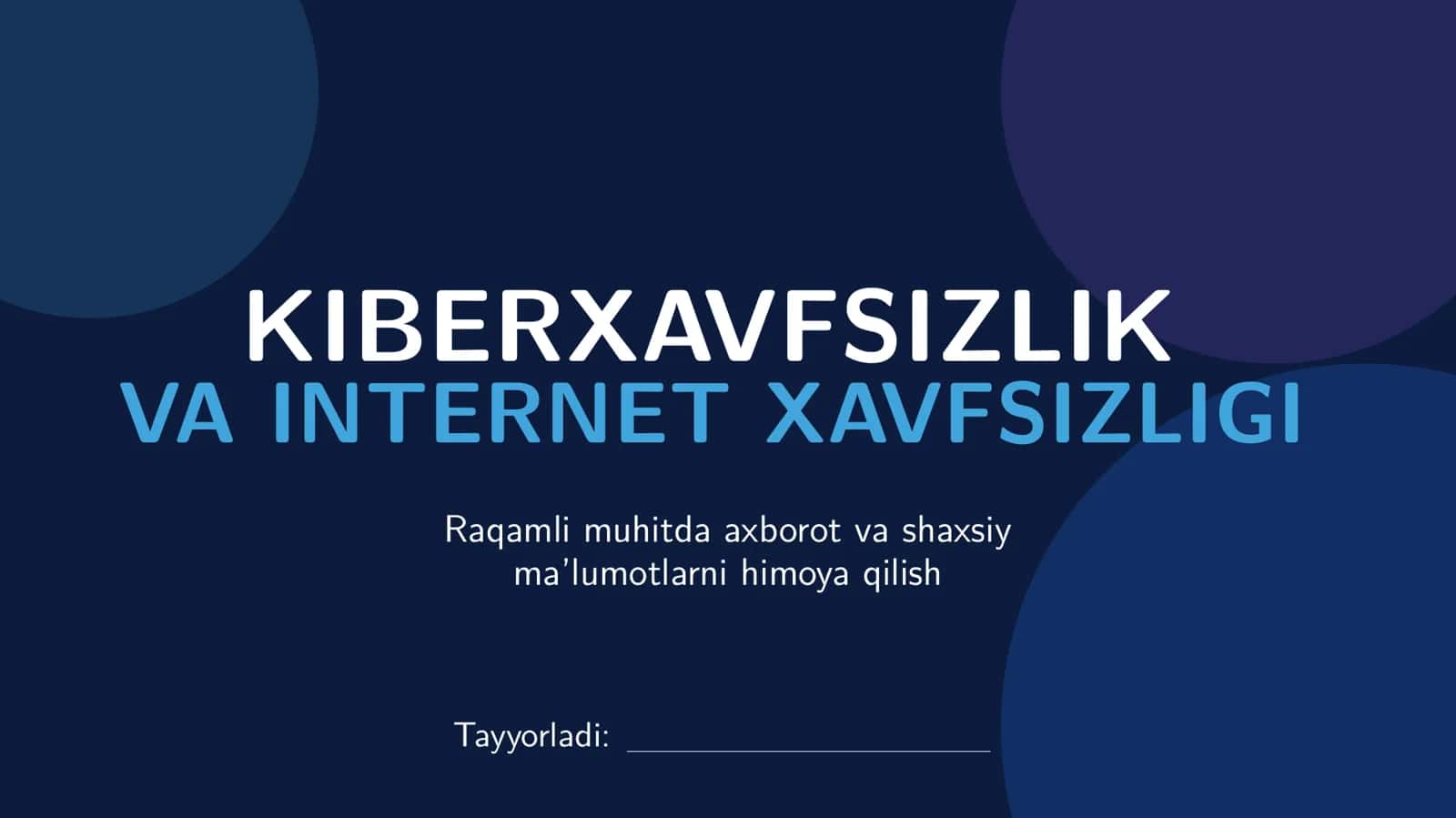 KIBERXAVFSIZLIK VA INTERNET XAVFSIZLIGI 1