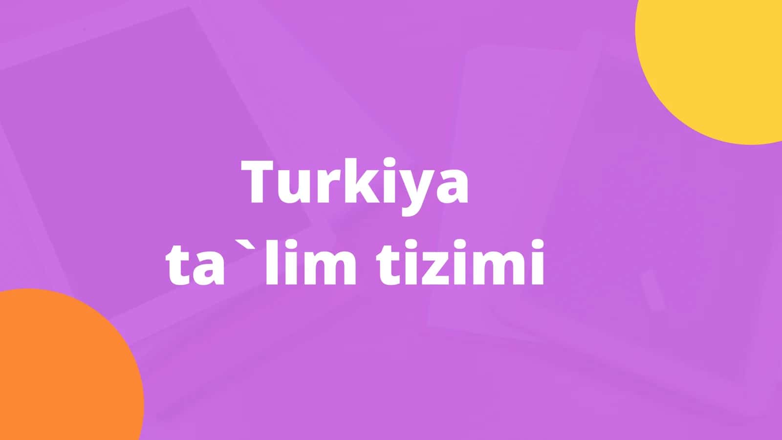 Turkiya ta`lim tizimi 1