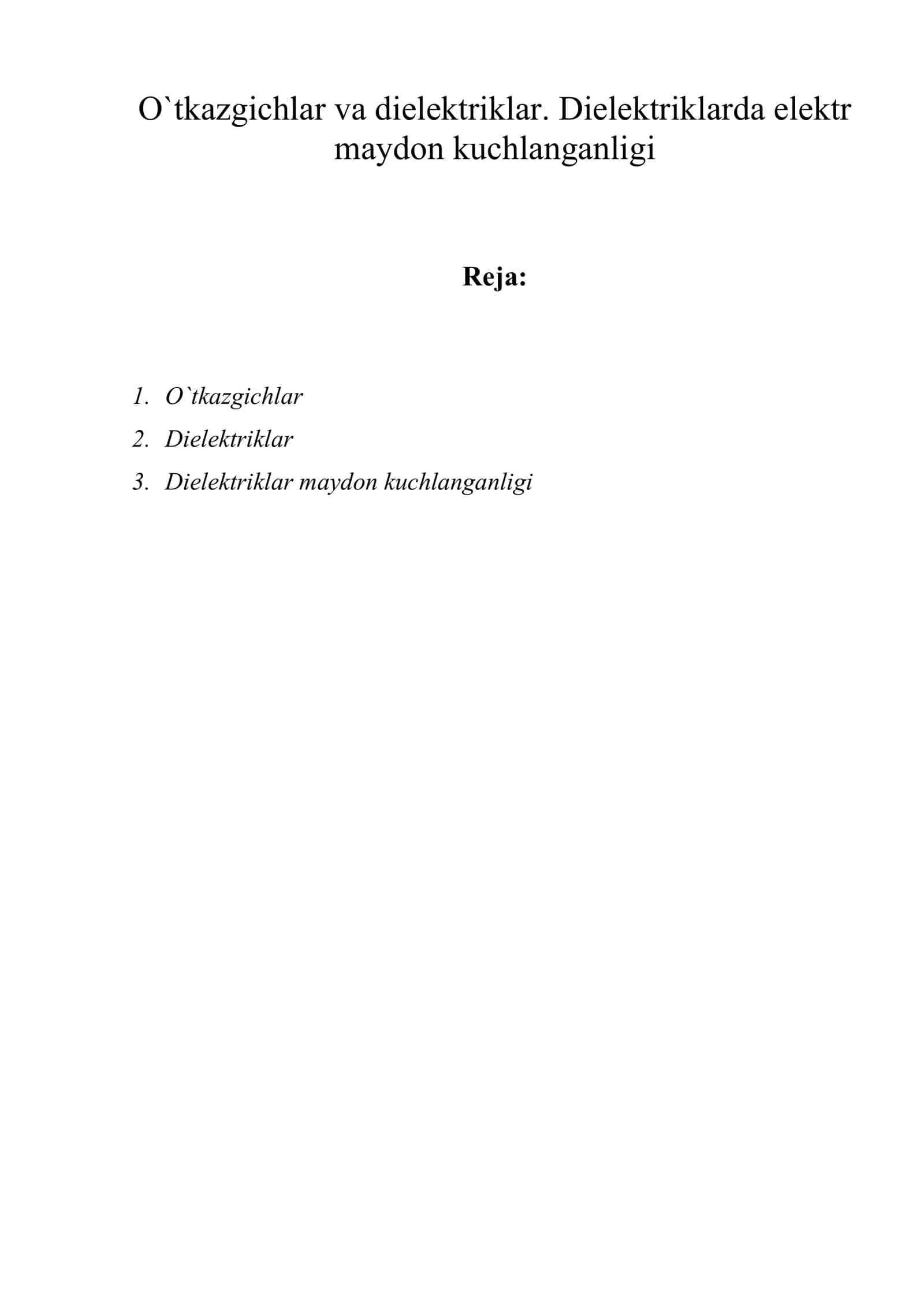 O`tkazgichlar va diеlеktriklar. Diеlеktriklarda elеktr maydon kuchlanganligi 1
