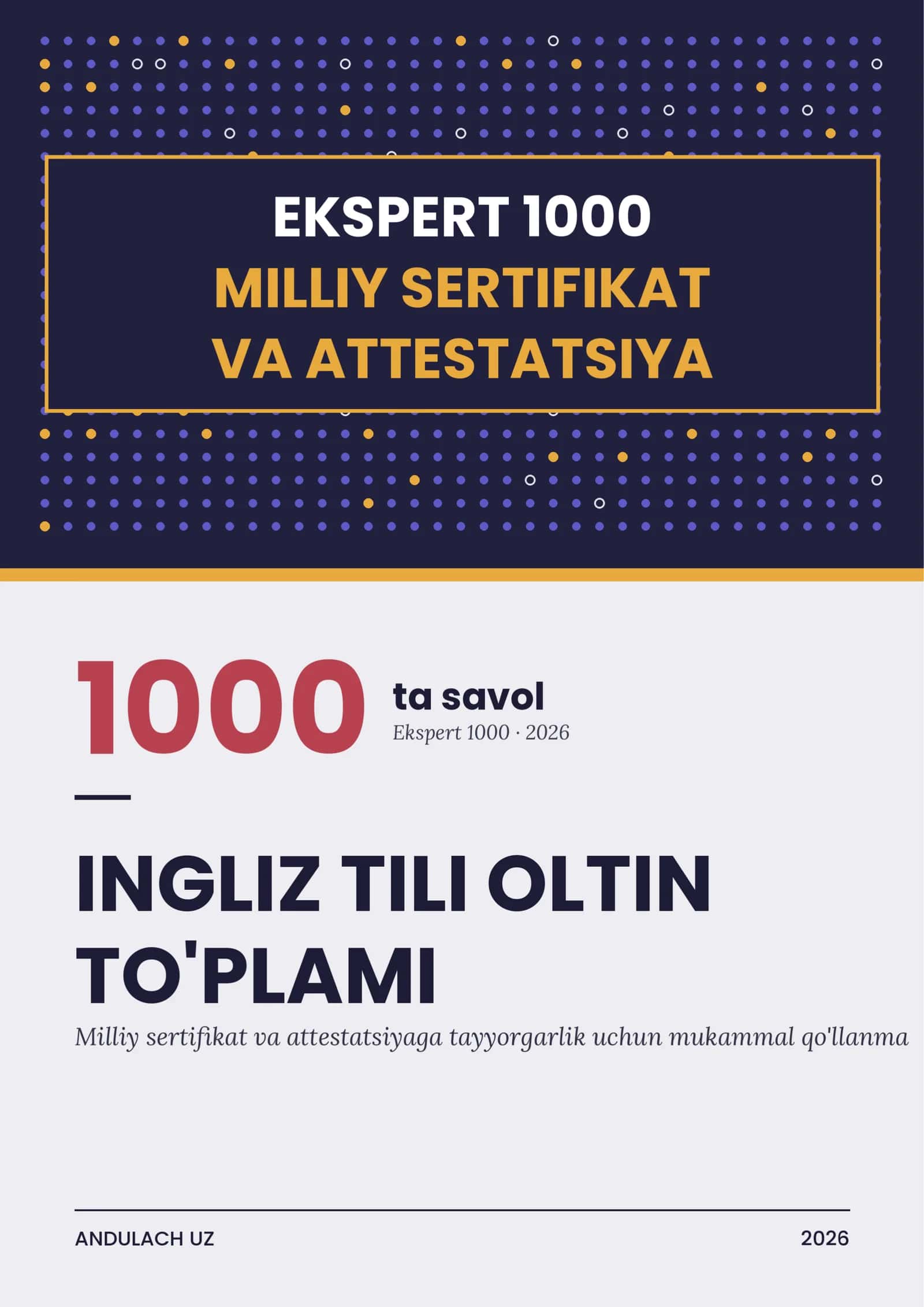 Ingliz tili fanidan Milliy sertifikat va milliy attestatsiya savollari va javoblari. Oltin to'plam 1000 ta test 1