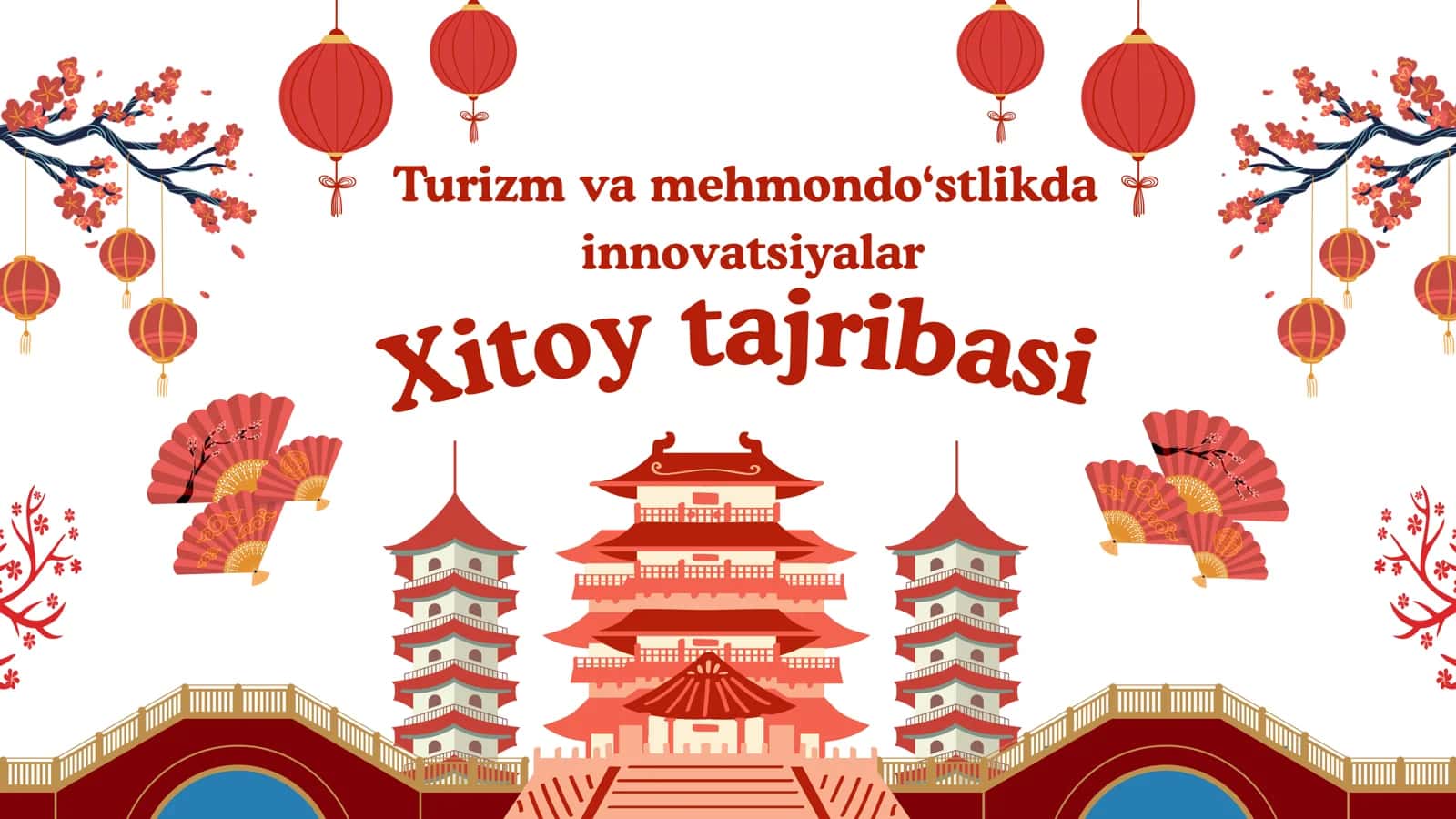 Turizm va mehmondo‘stlikda innovatsiyalar: Xitoy tajribasi 1