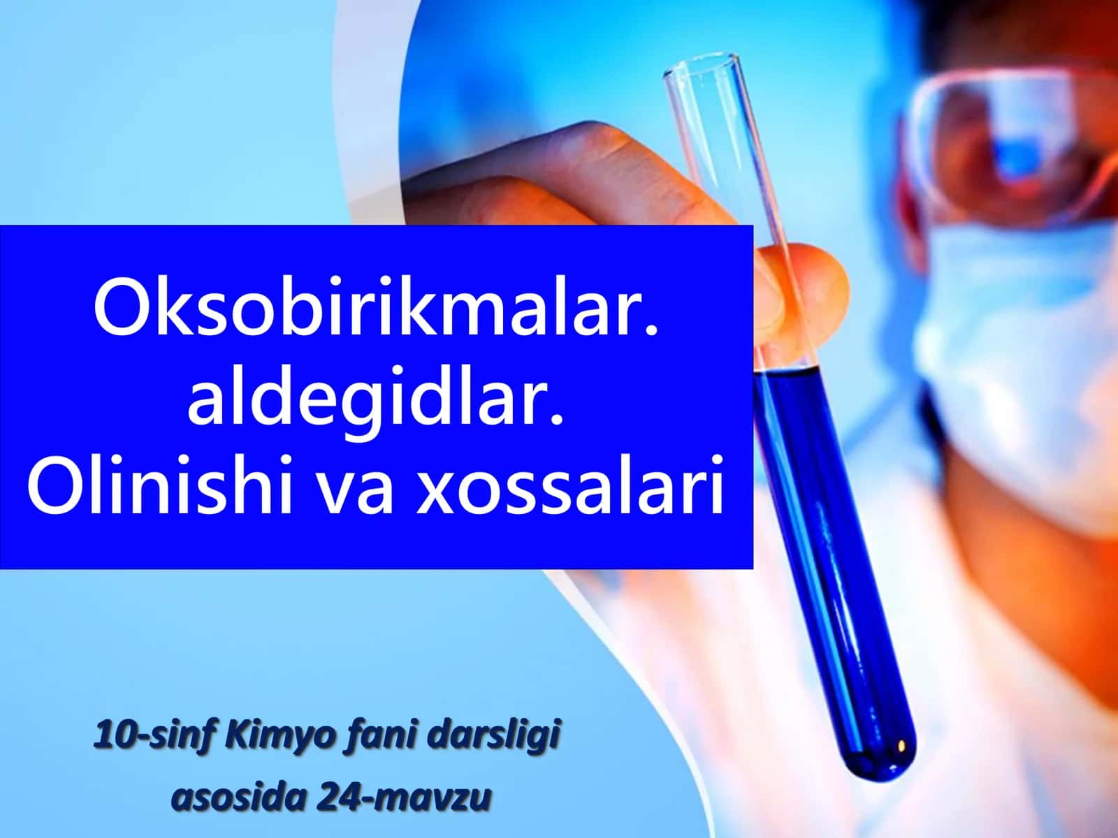 📘 💰 10-SINF KIMYO: OKSO BIRIKMALAR (ALDEGIDLAR) (Olinishi va xossalari) 1