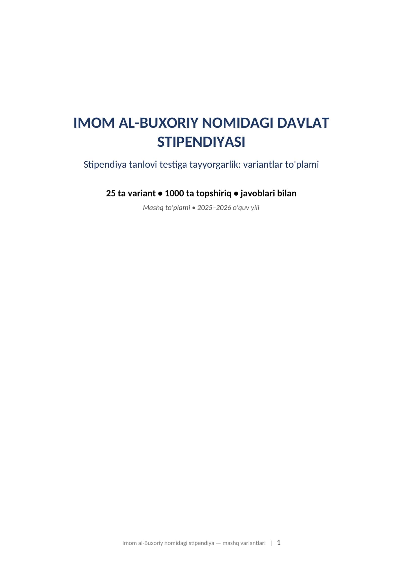 IMOM AL-BUXORIY NOMIDAGI DAVLAT STIPENDIYASI Stipendiya tanlovi testiga tayyorgarlik: variantlar to'plami 1