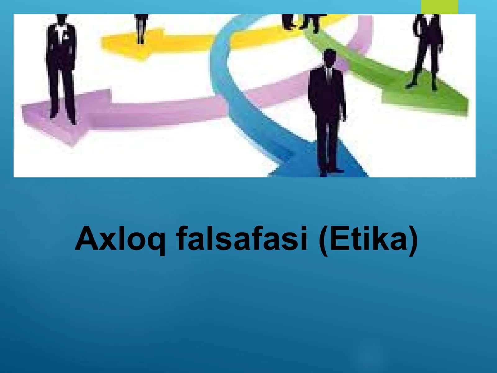 Axloq falsafasi (Etika) 1