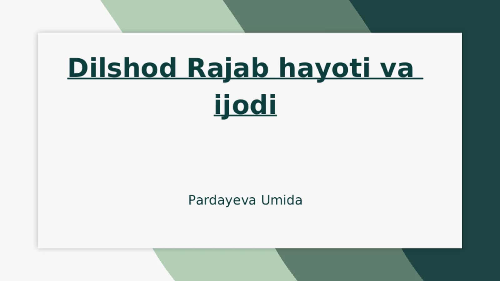 Dilshod rajabovning hayoti va ijodi 1