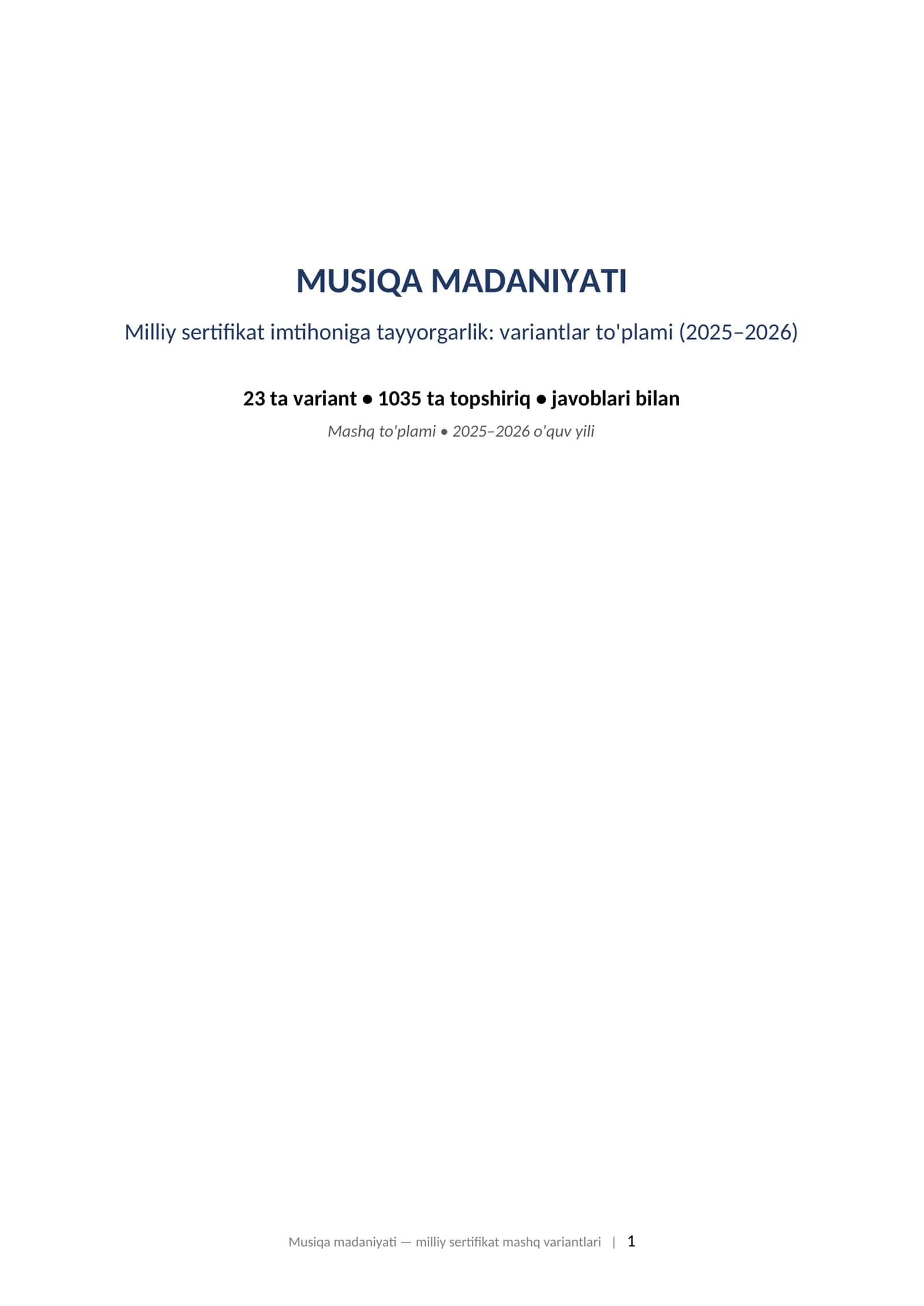 MUSIQA MADANIYATI Milliy sertifikat imtihoniga tayyorgarlik: variantlar to'plami (2025–2026) 23 ta variant • 1035 ta topshiriq • javoblari bilan 1