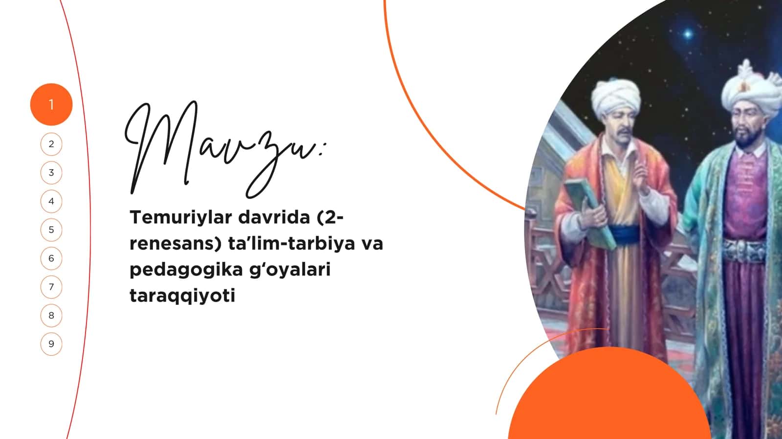 Temuriylar davrida (2-renesans) taʼlim-tarbiya va pedagogika gʻoyalari taraqqiyoti 1