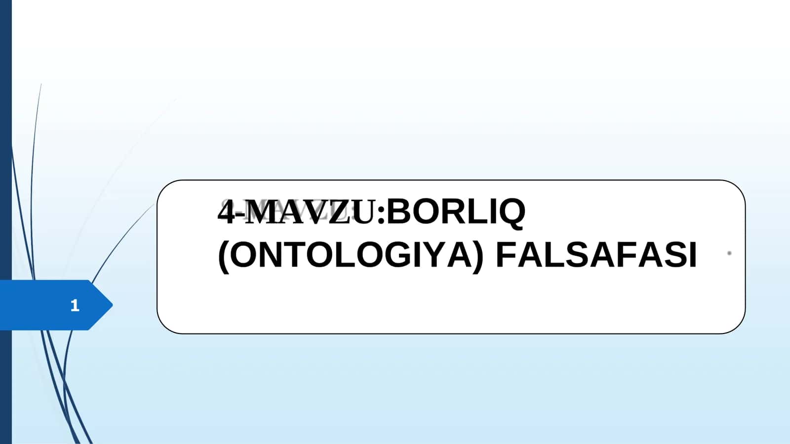 BORLIQ (ONTOLOGIYA) FALSAFASI 1