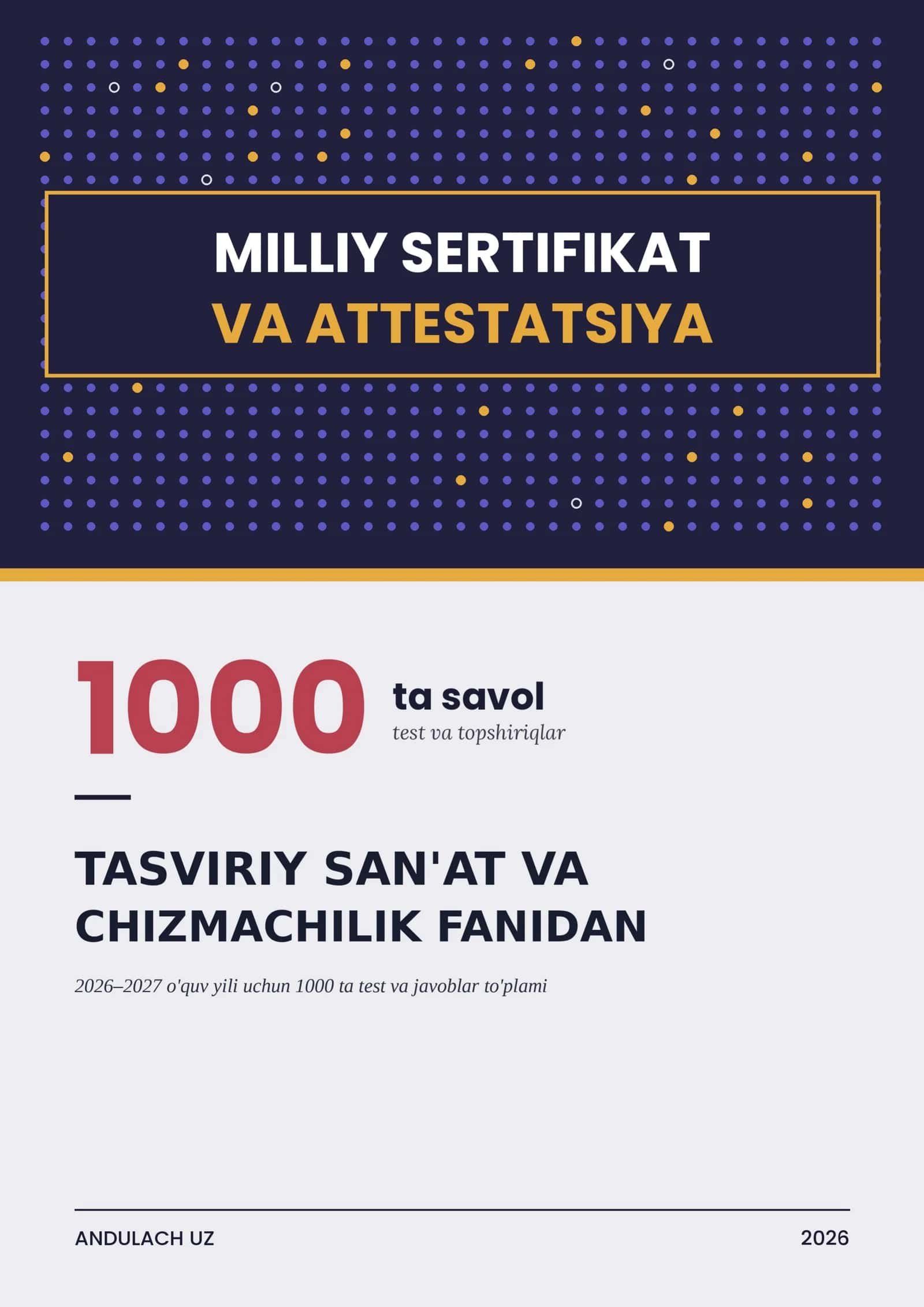 TASVIRIY SAN'AT VA CHIZMACHILIK MILLIY SERTFIKAT VA ATTESTATSIYASI TESTLARI VA JAVOBLARI. 1000 TA. 1