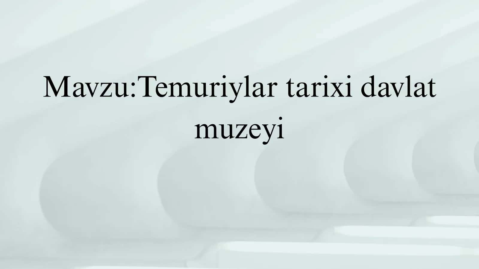 Temuriylar tarixi davlat muzeyi 1