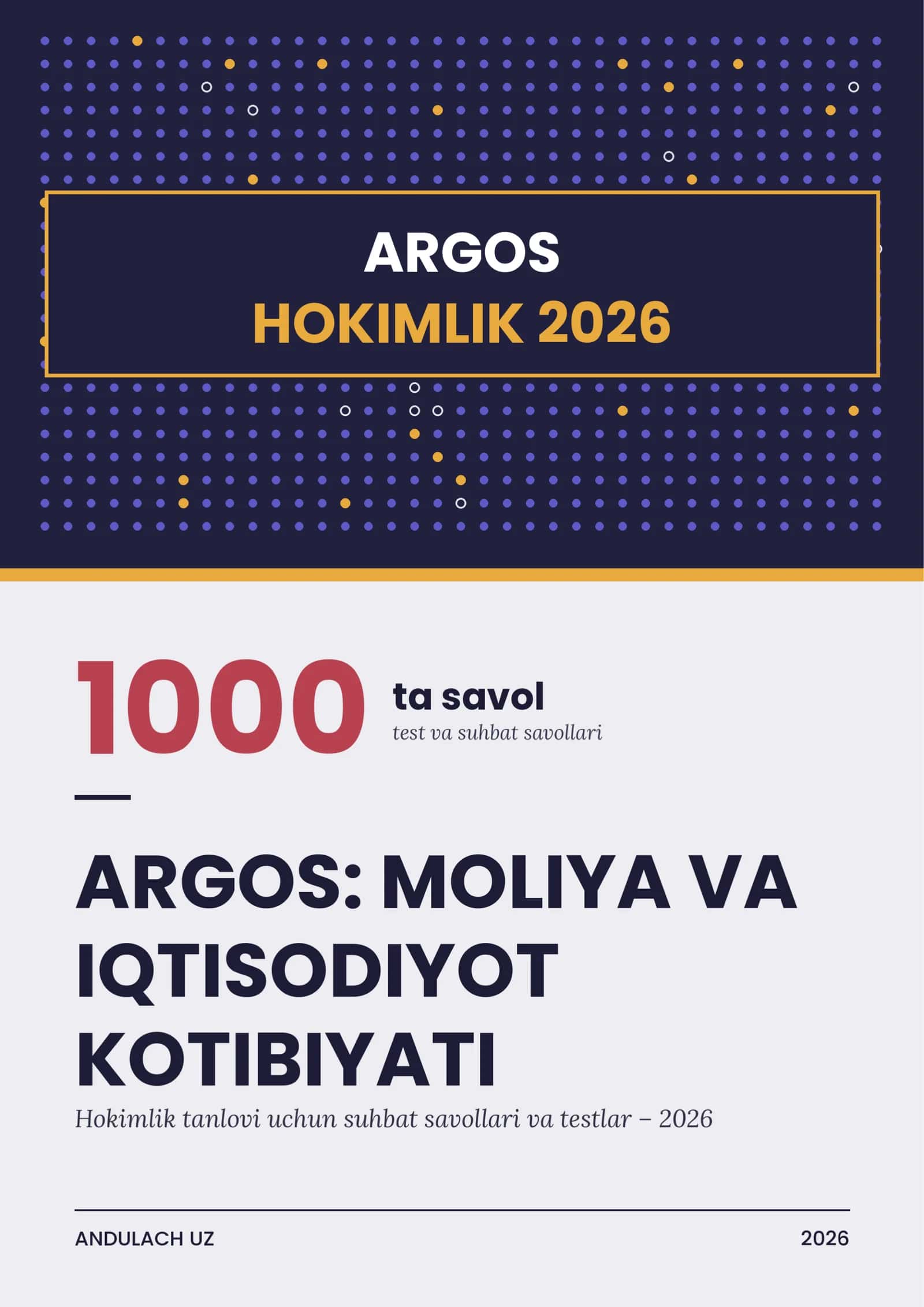 Argos: Moliya va Iqtisodiyot kotibiyati. Hokimlik tanlovi uchun suhbat savollari. 1000 test va savol-javoblar 1