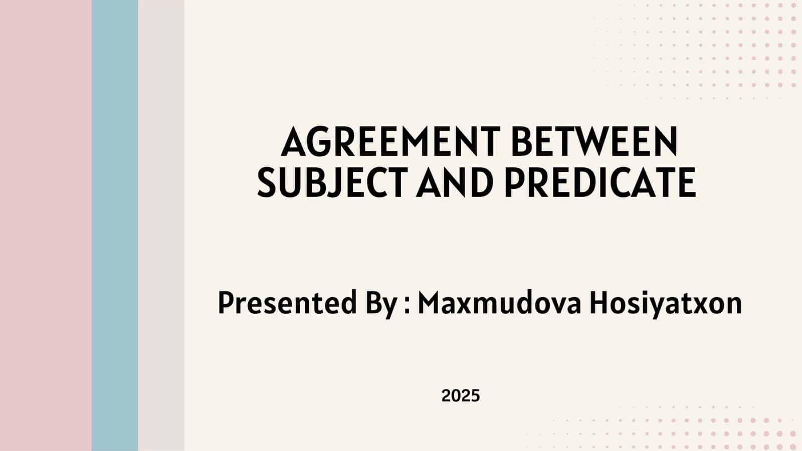 AGREEMENT BETWEEN SUBJECT AND PREDICATE 1