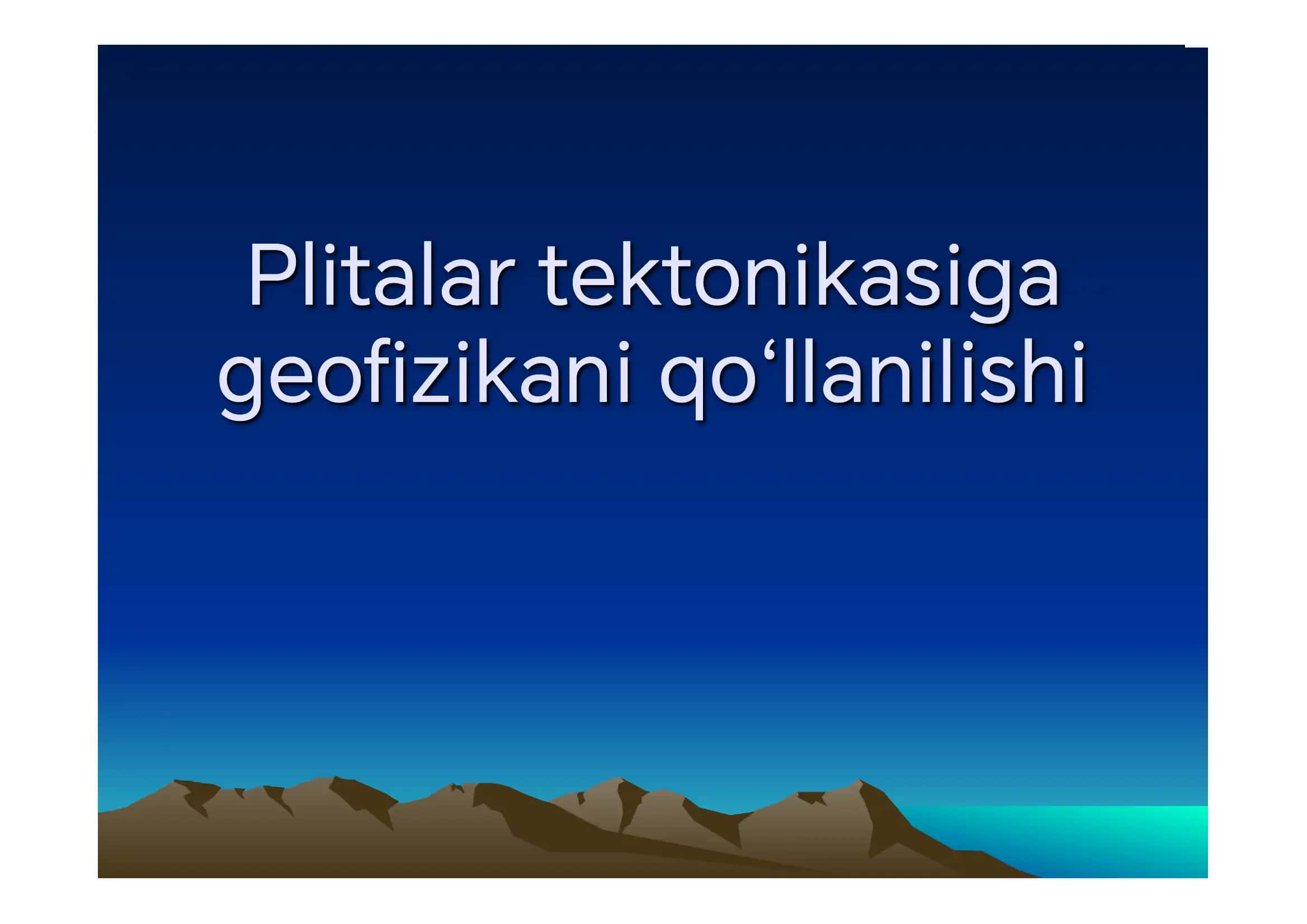 Plitalar tektonikasiga geofizikani qoʻllanilishi 1