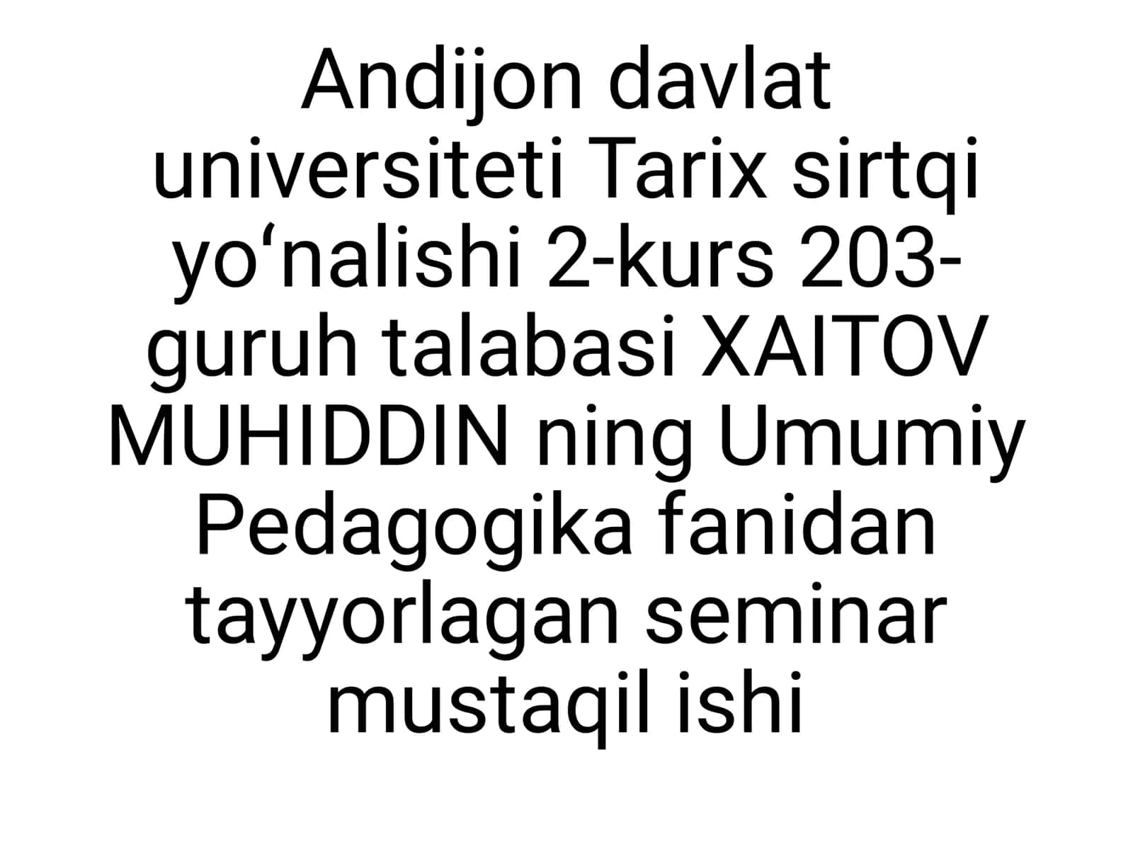 Umumiy Pedagogika fanidan tayyorlagan seminar mustaqil ishi 1