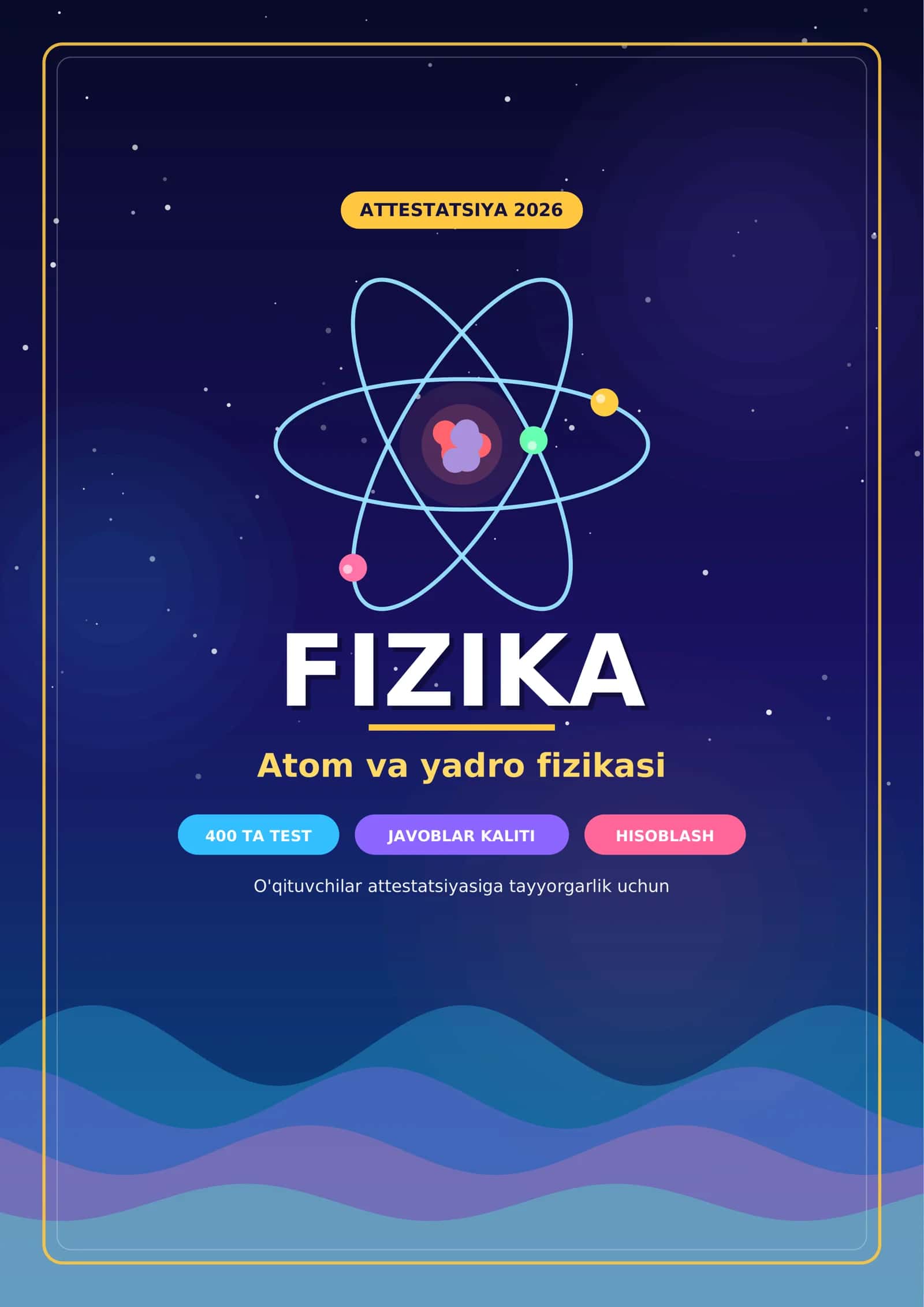 Fizika: Atom va yadro fizikasi PDF tayyor: 400 ta test, javoblar kaliti bilan (Fizika_Atom_testlar.p 1