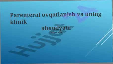 parenteral ovqatlanish va uning klinik ahamiyati 1