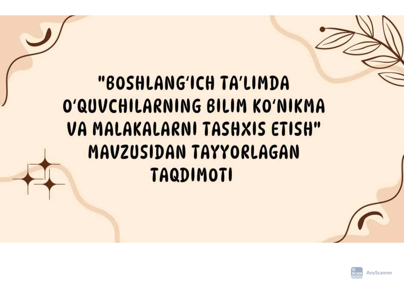 "Boshlangʻich taʼlimda oʻquvchilarning bilim koʻnikma va malakalarni tashxis etish" mavzusidan tayyorlagan taqdimoti 1
