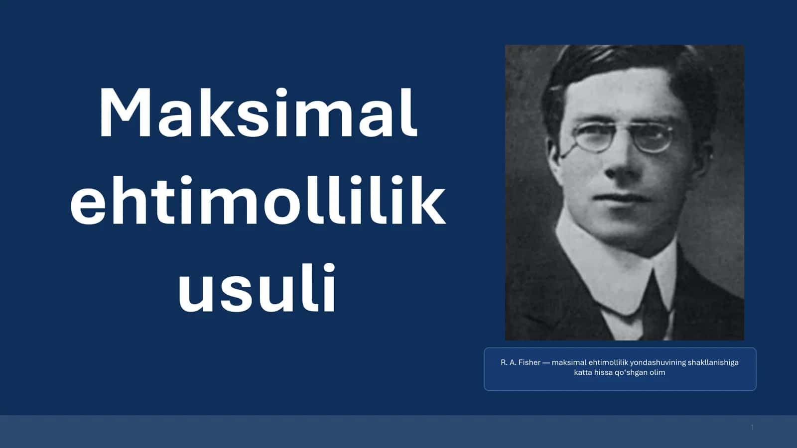 Maksimal ehtimollilik usuli 1