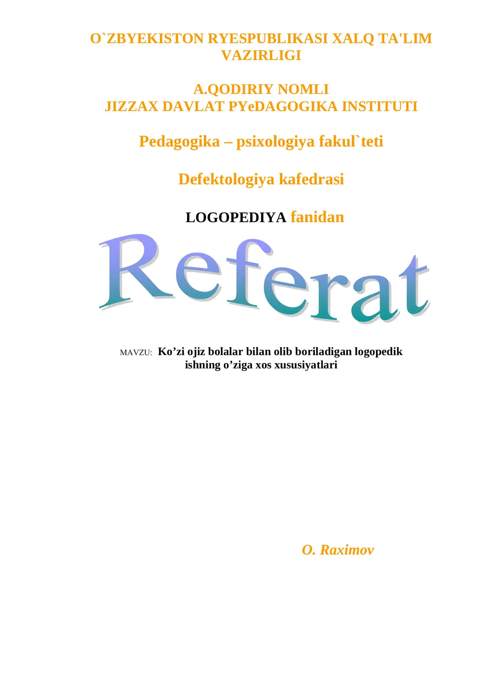 Ko’zi ojiz bolalar bilan olib boriladigan logopedik ishning o’ziga xos xususiyatlari 1