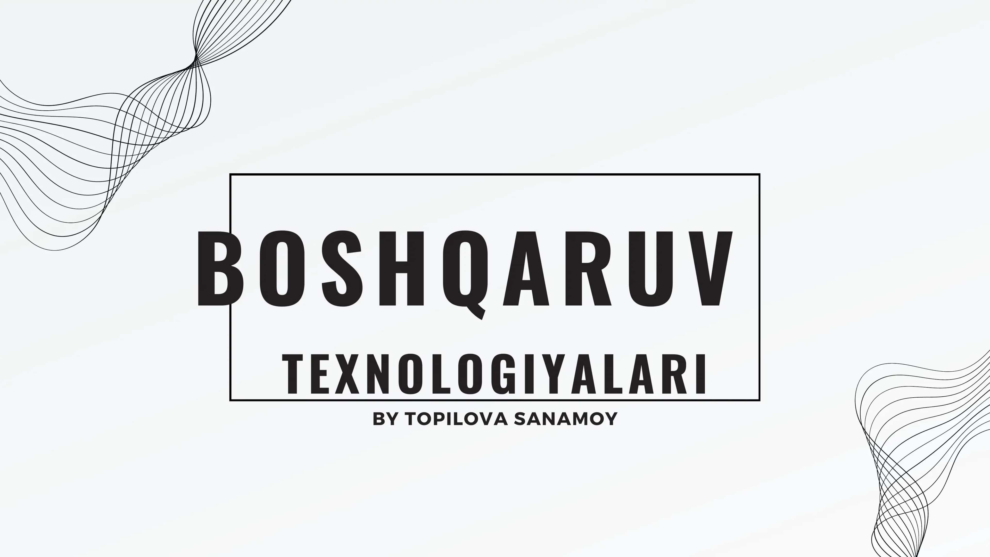 Boshqaruv TEXNOLOGIYALARI 1