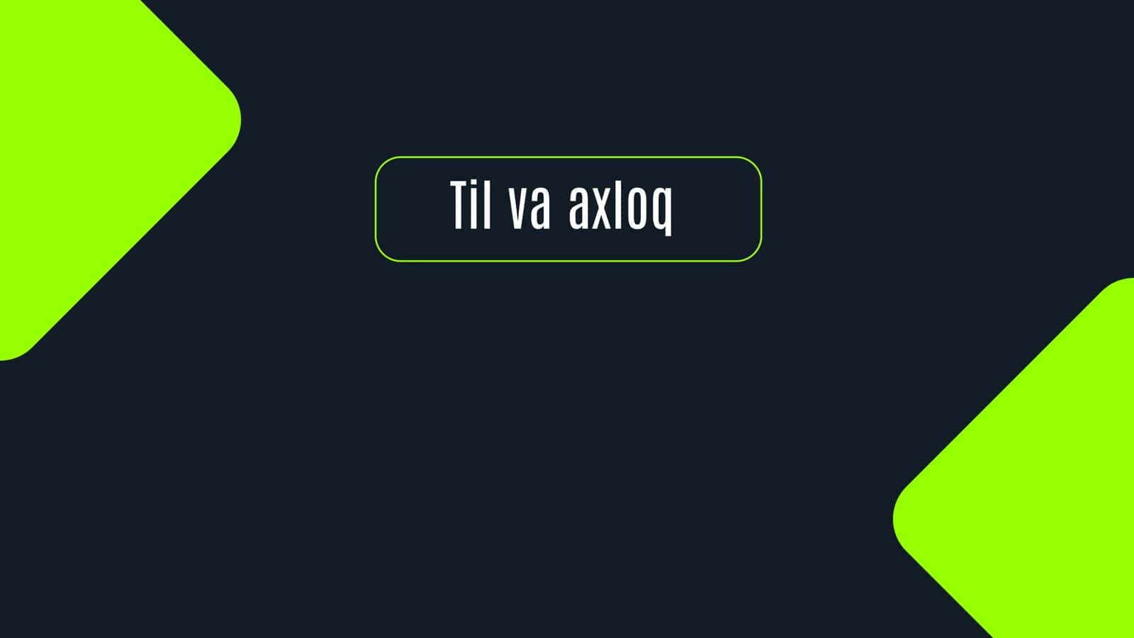 Til va axloq 1