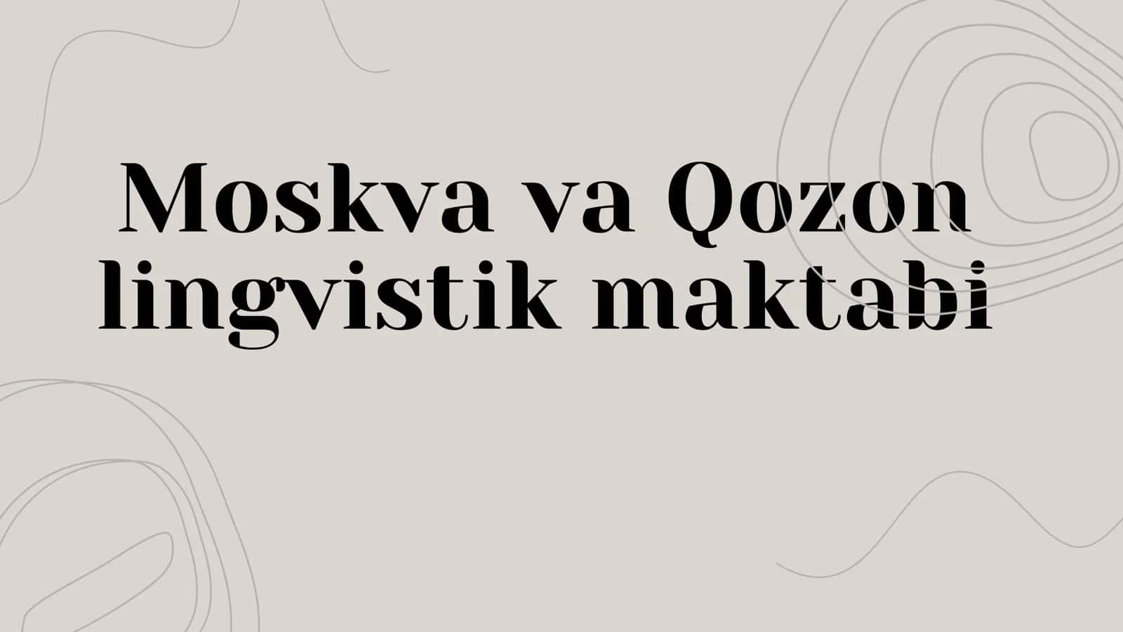 Moskva va Qozon lingvistik maktabi 1