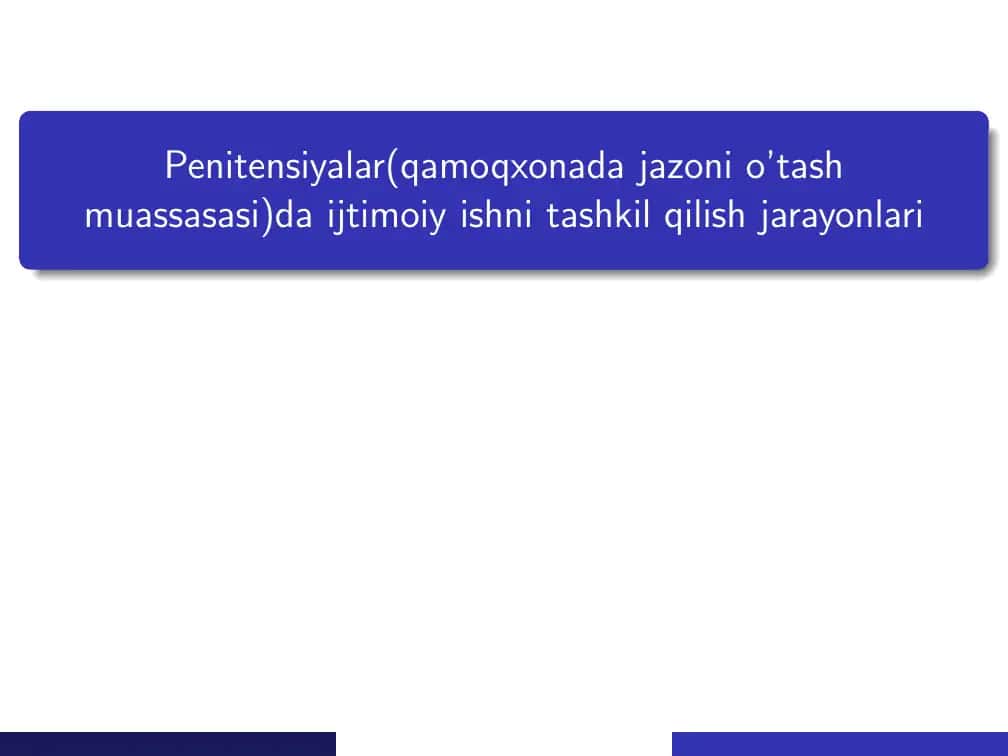 Penitensiyalar(qamoqxonada jazoni o’tash muassasasi)da ijtimoiy ishni tashkil qilish jarayonlari 1