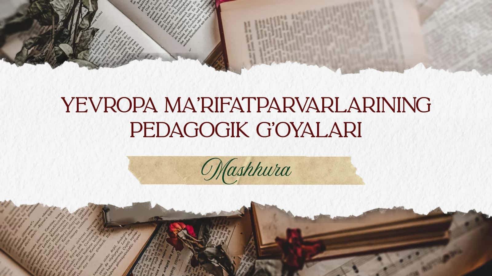 Yevropa ma’rifatparvarlarining pedagogik g‘oyalari 1