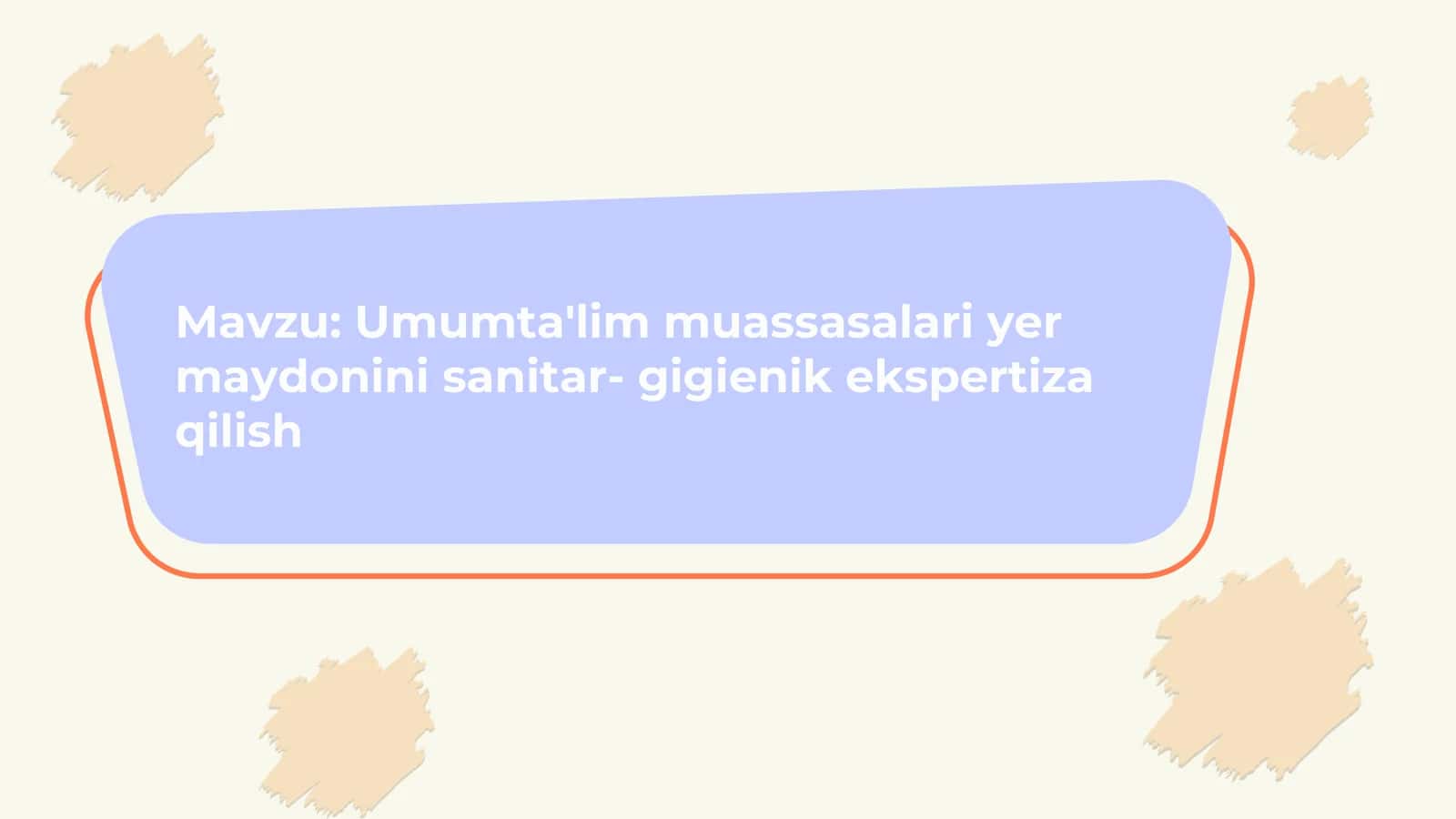 Umumta'lim muassasalari yer maydonini sanitar- gigienik ekspertiza qilish 1
