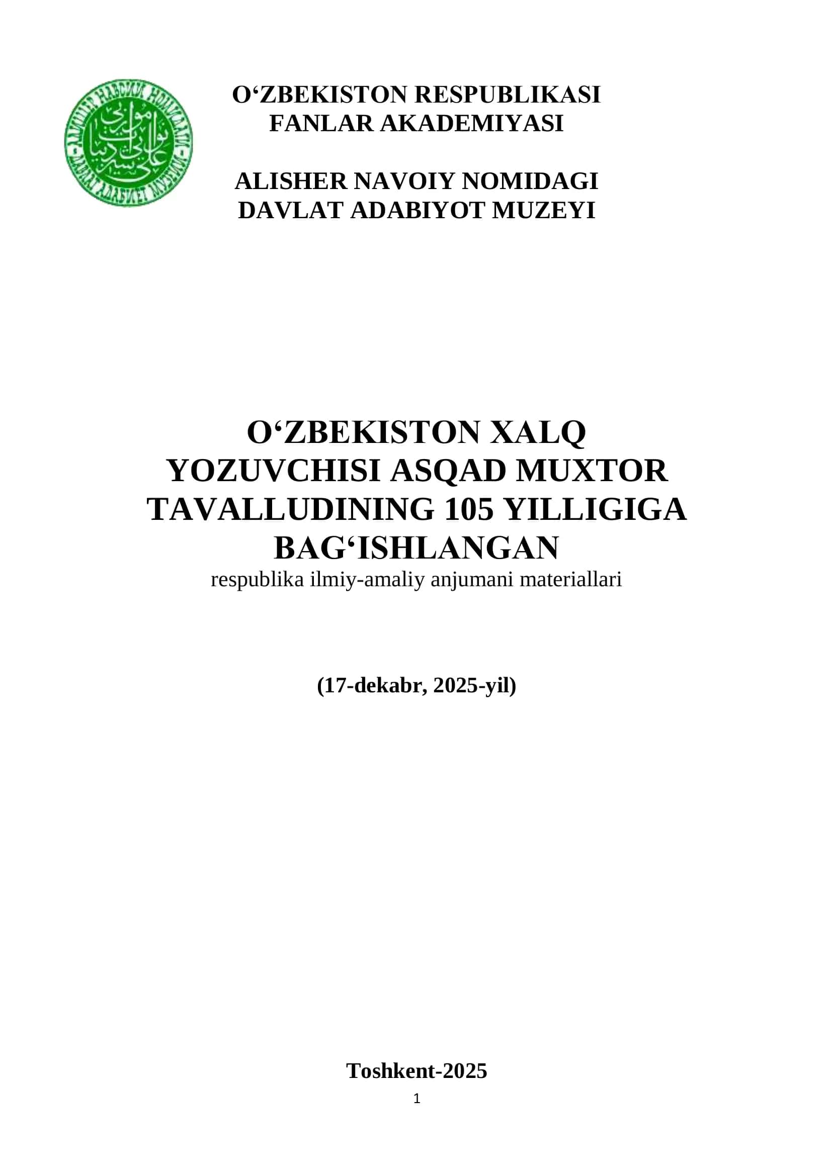 O‘zbekiston xalq yozuvchisi Asqad Muxtor tavalludining 105 yilligiga bag‘ishlangan respublika ilmiy-amaliy anjuman materiallari 1