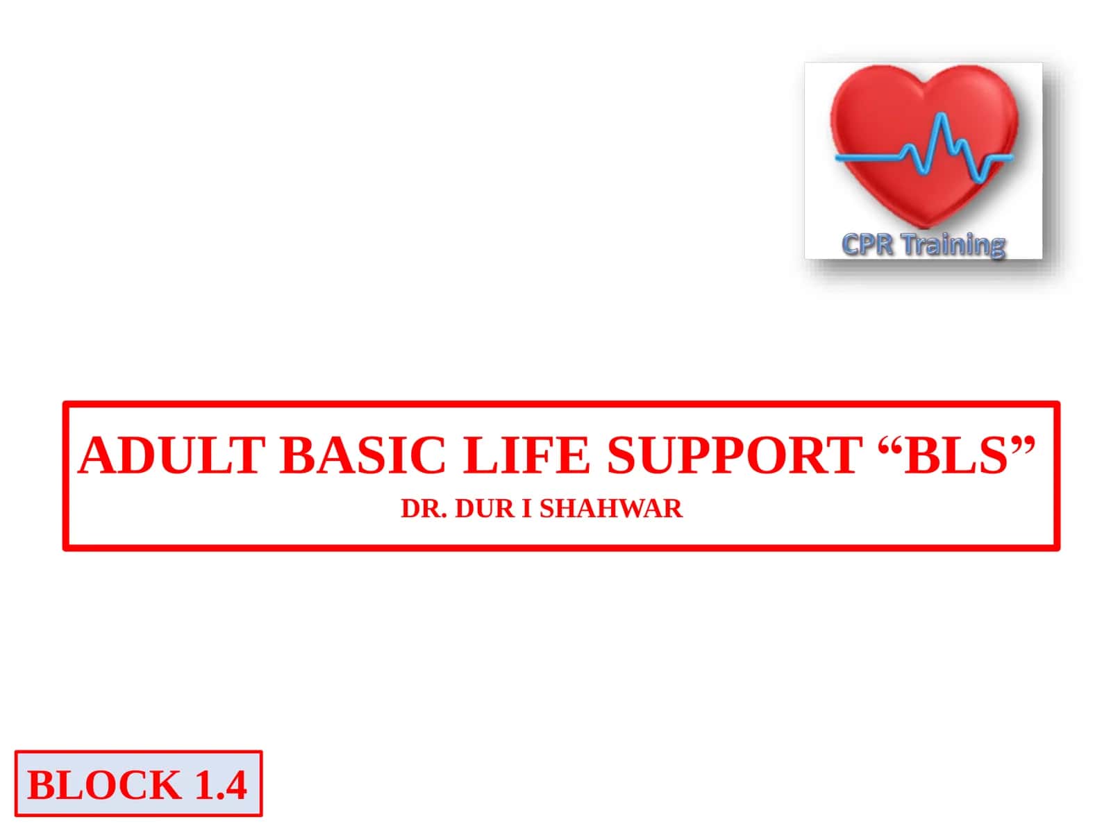 BASIC LIFE SUPPORT “BLS” 1