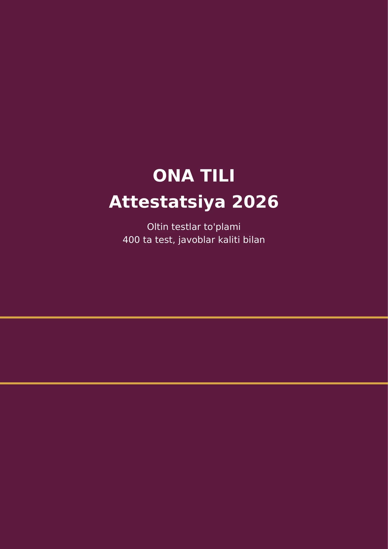 ONA TILI attestatsiya 400 ta test savollari va javoblari 1