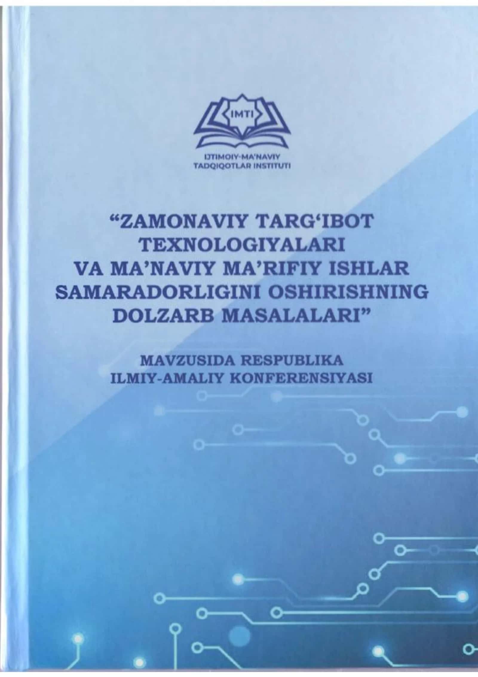 ZAMONAVIY TARG‘IBOT TEXNOLOGIYALARI VA MA’NAVIY MA’RIFIY ISHLAR SAMARADORLIGINI OSHIRISHNING DOLZARB MASALALARI 1