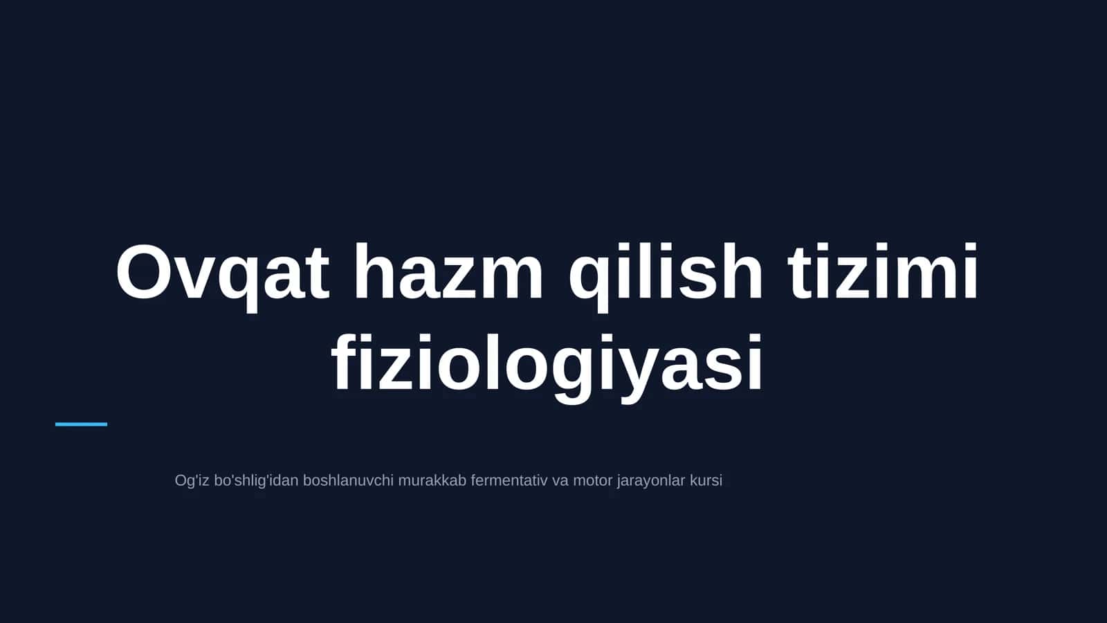 Ovqat hazm qilish tizimi fiziologiyasi 1
