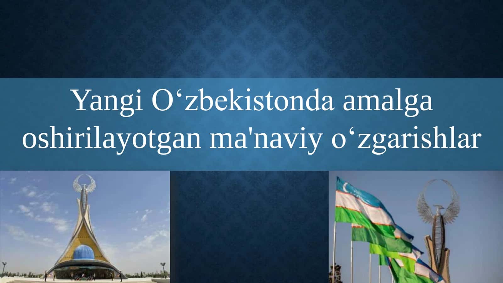 Yangi O‘zbekistonda amalga oshirilayotgan ma'naviy oʻzgarishlar 1