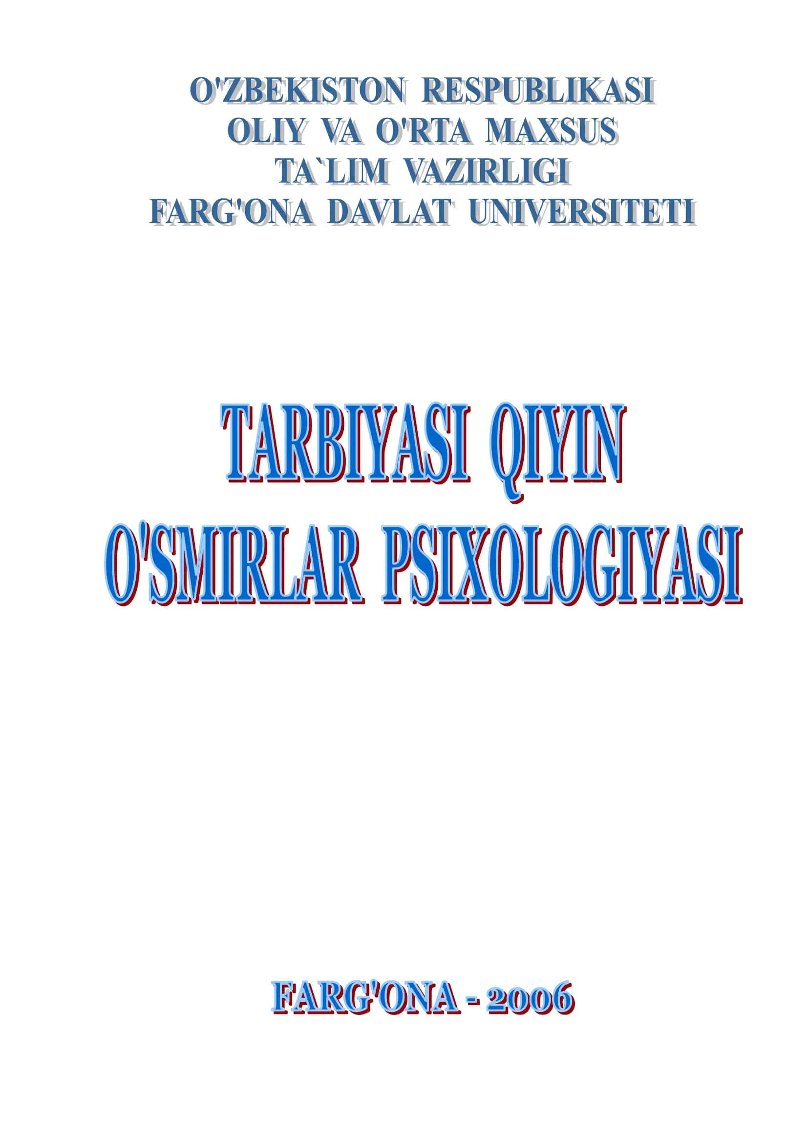 Tarbiyasi qiyin o‘smirlar psixologiyasi ilmiy-uslubiy qo‘llanma 1