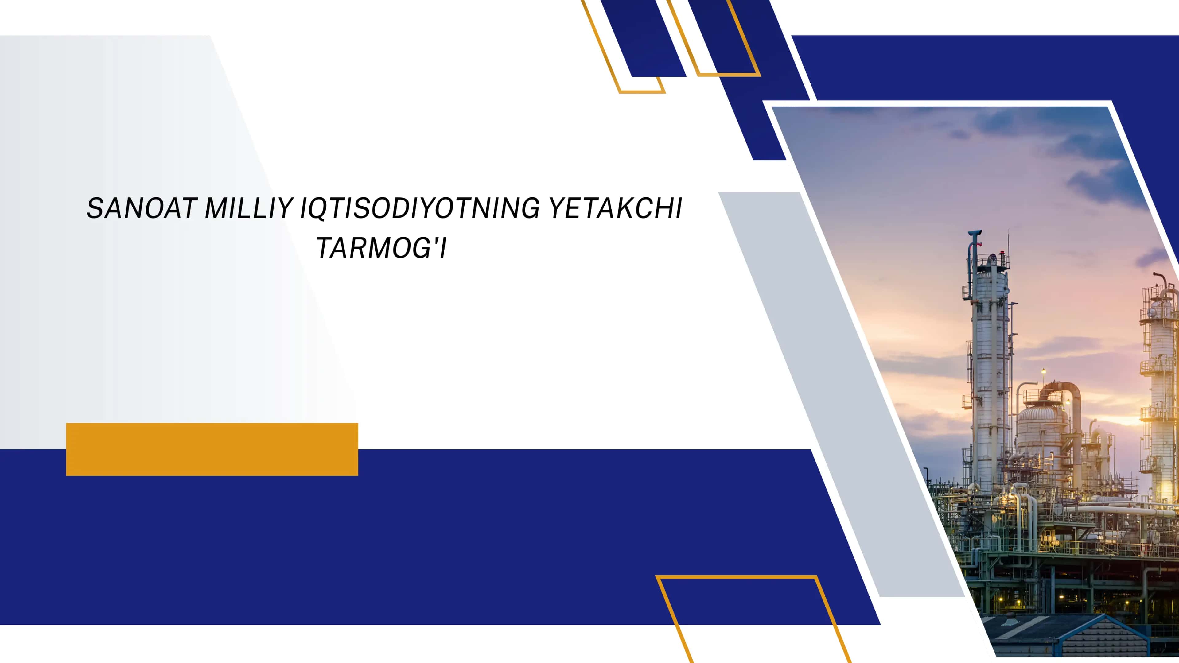Sanoat milliy iqtisodiyotning yetakchi tarmog'i 1