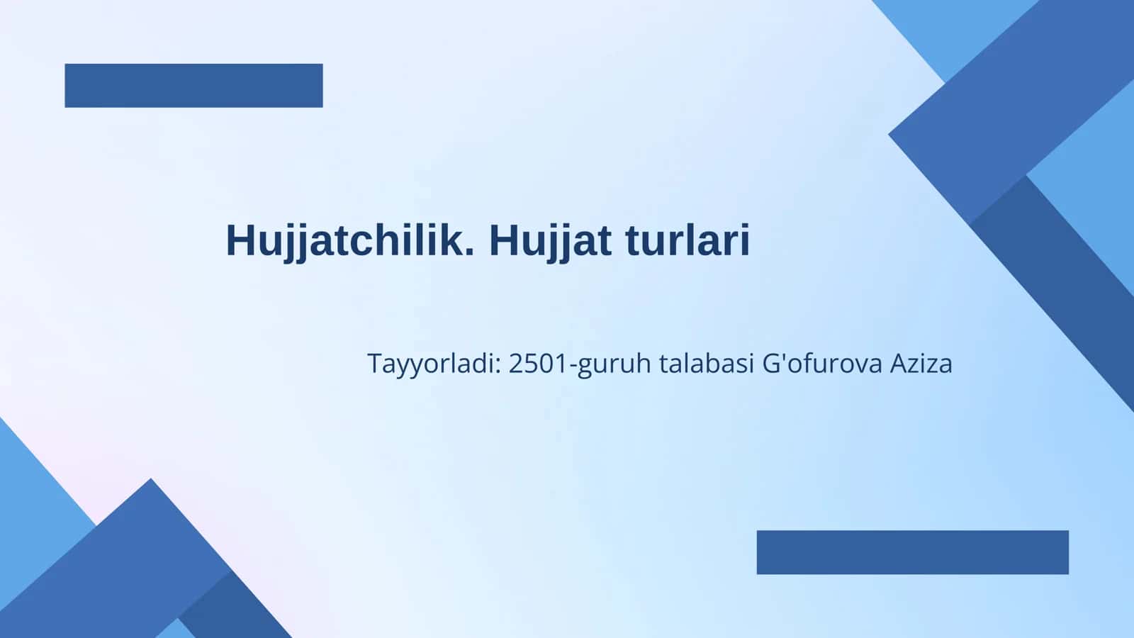 Hujjatchilik. Hujjat turlari 1