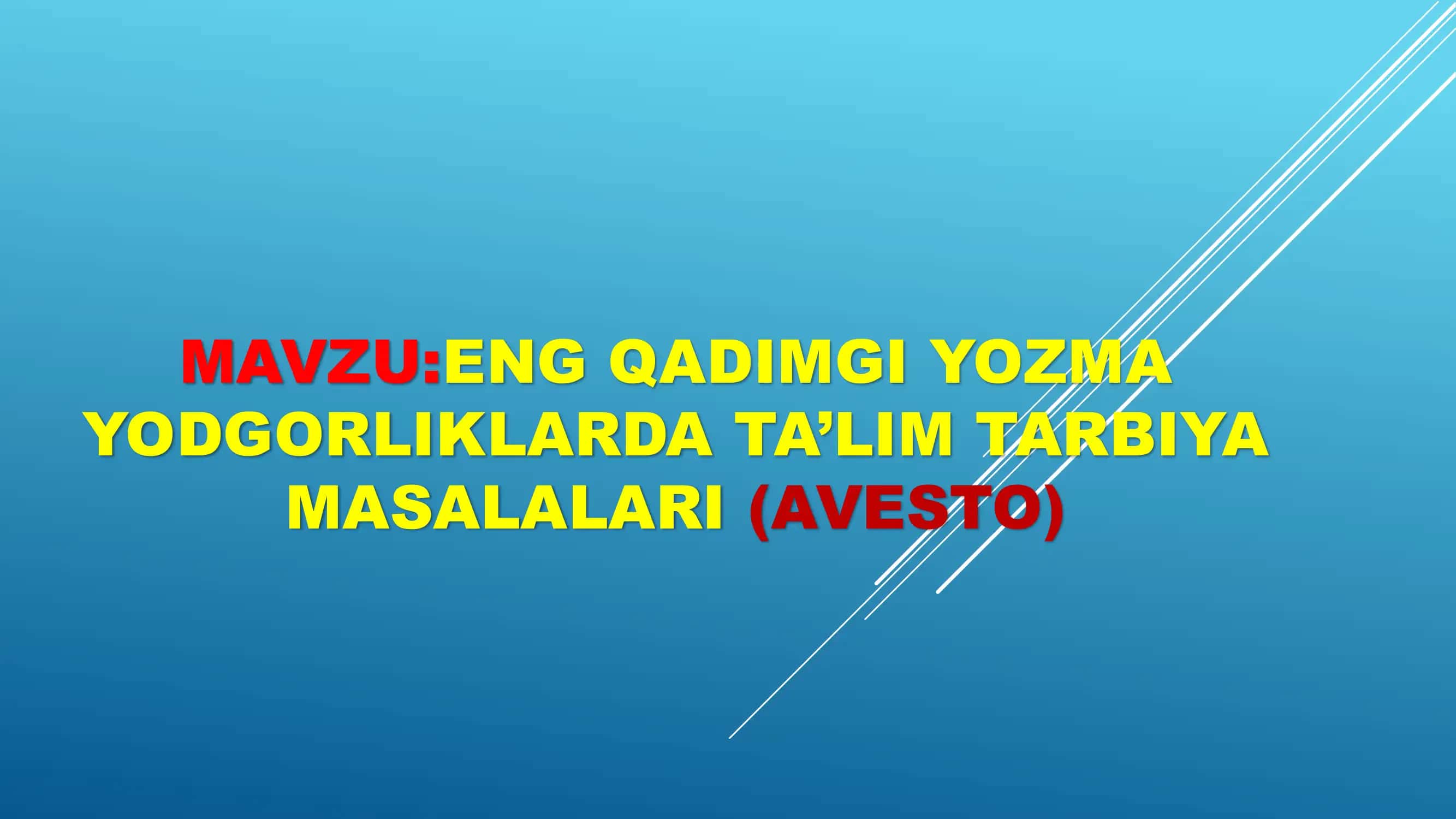 Eng qadimgi yozma yodgorliklarda ta’lim tarbiya masalalari (Avesto) 1