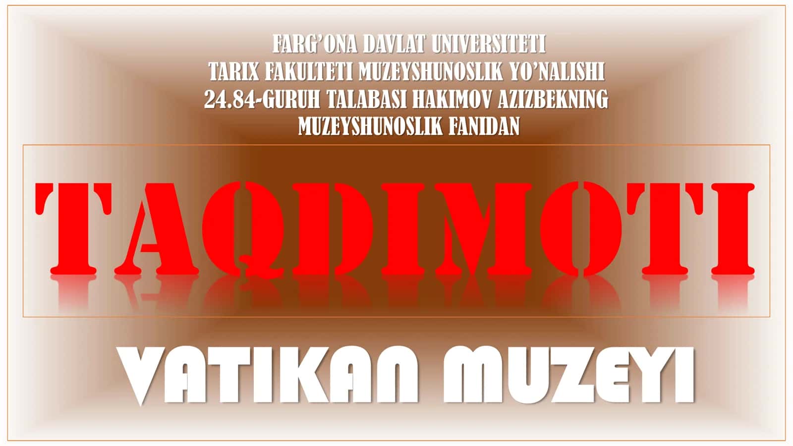 VATIKAN MUZEYI TAQDIMOTI 1