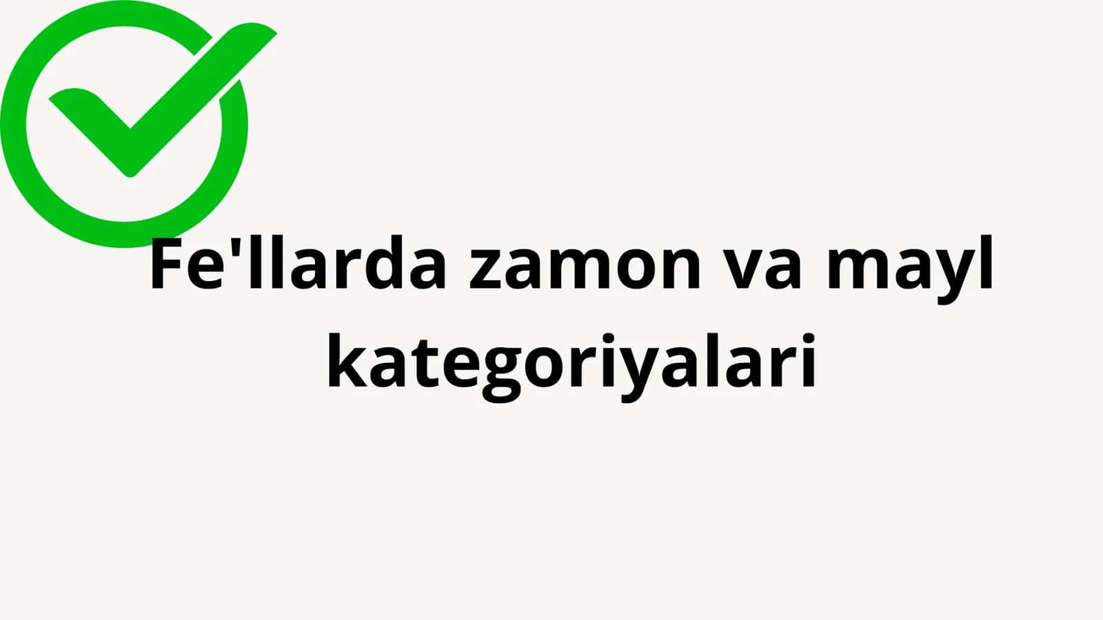 Fe'llarda zamon va mayl kategoriyalari 1