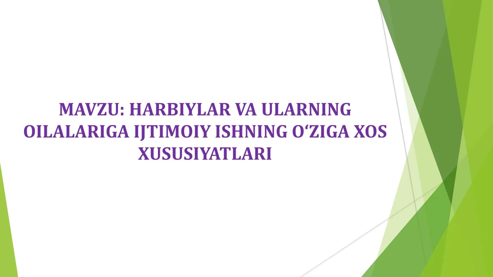 HARBIYLAR VA ULARNING OILALARIGA IJTIMOIY ISHNING O'ZIGA XOS XUSUSIYATLARI 1