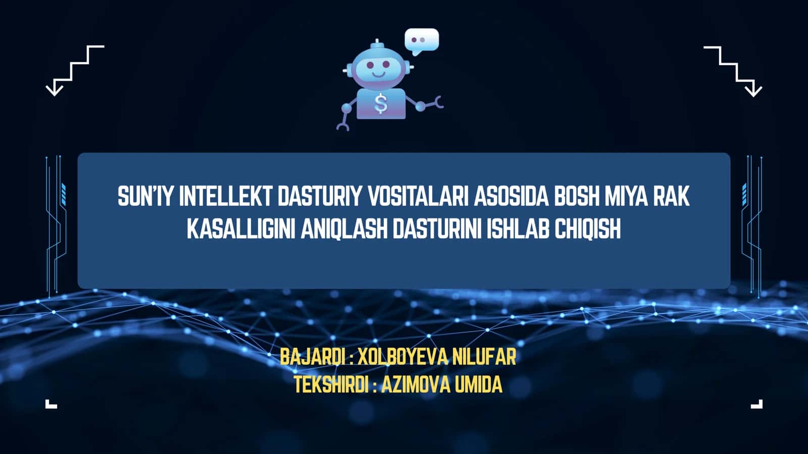 Sun’iy intellekt dasturiy vositalari asosida bosh miya rak kasalligini aniqlash dasturini ishlab chiqish. 1