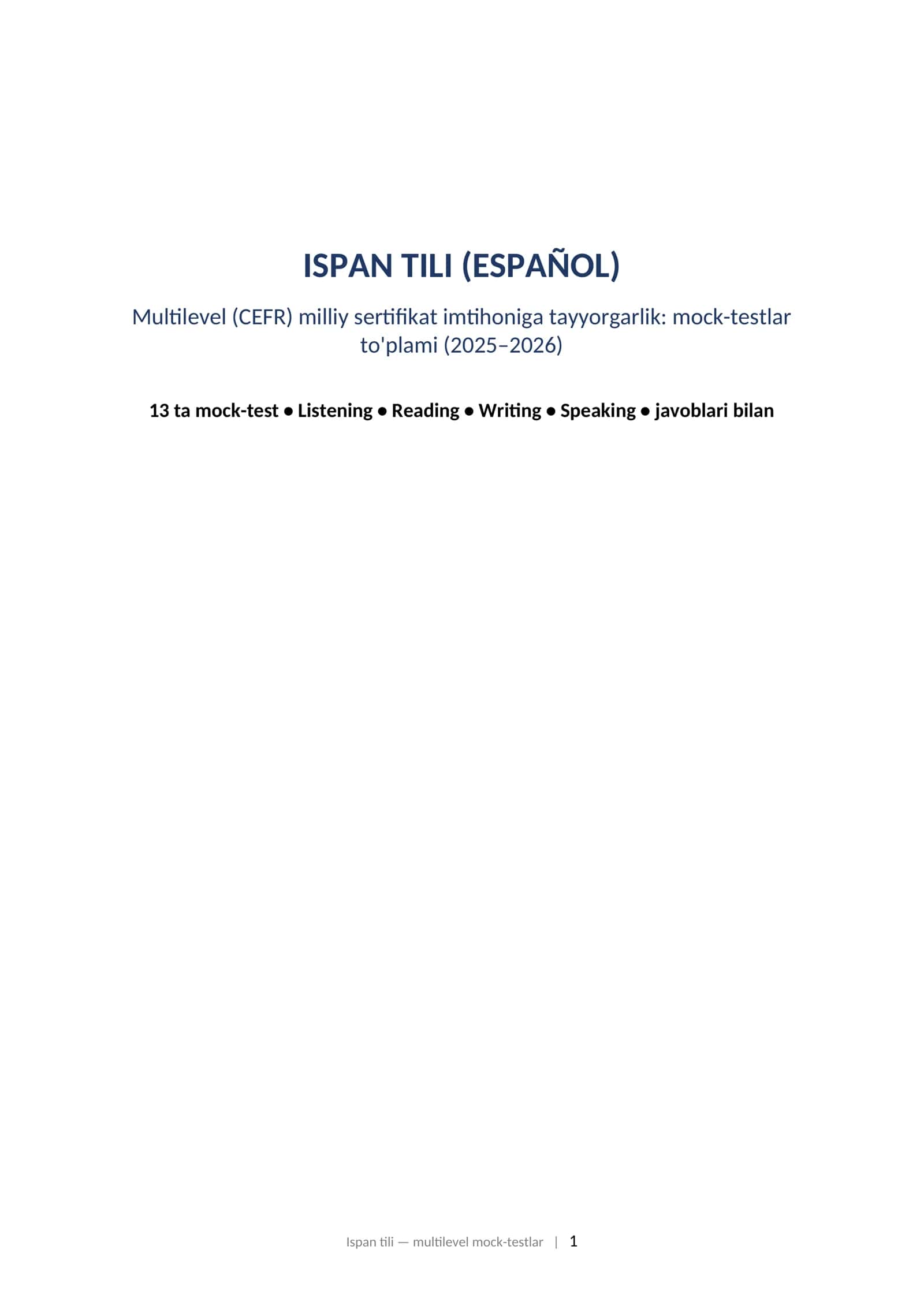 ISPAN TILI (ESPAÑOL) Multilevel (CEFR) milliy sertifikat imtihoniga tayyorgarlik: mock-testlar to'plami (2025–2026) 1